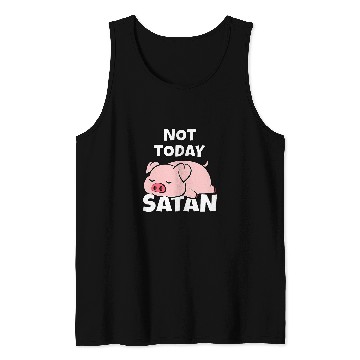 Discover Pig Pet Lazy Pig Piggy Not Today Satan Tank Tops