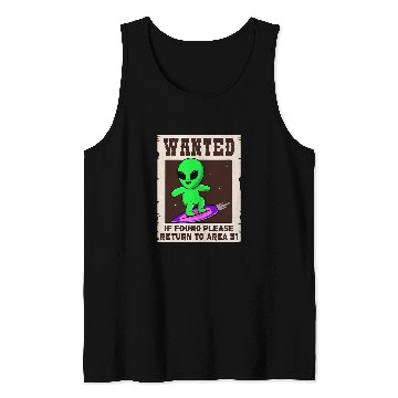 Discover Aliens UFO Wanted If Found Return to Area 51 Funny Tank Tops