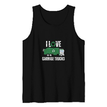 Discover I Love Garbage Trucks Funny Garbage Truck Driver Recycling 22 Tank Tops
