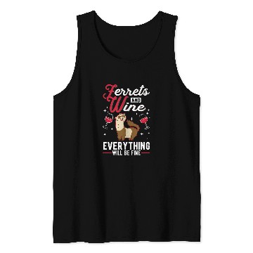 Discover Ferret Pet And Wines Tank Tops