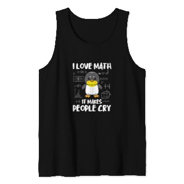 Discover Penguin Pet I Love Math It Makes People Cry Funny Maths Tank Tops