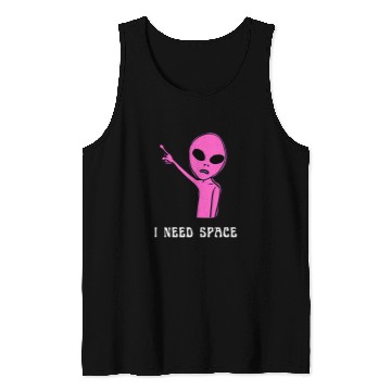 Discover Aliens UFO Cute Pink and Black Funny Meme I Need Space Tank Tops