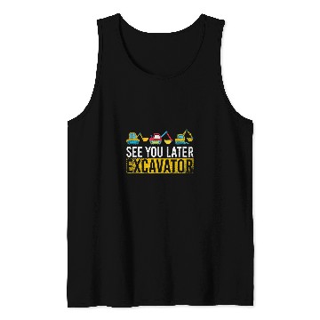 Discover Excavator Fun See You Later Excavator Construction Work Boys Tank Tops