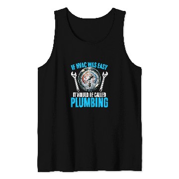 Discover Be Plumbing Hvac Tech Mechanic Repairman HVAC Technician Tank Tops