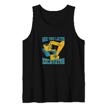 Discover Excavator Fun Vehicle Construction Work Excavator Lover Toddlers Excavator 1 Tank Tops