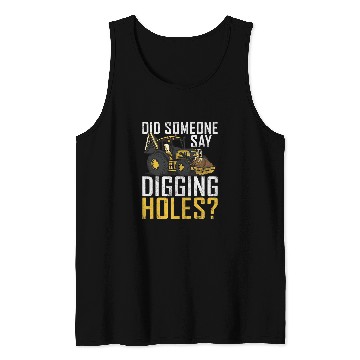 Discover Excavator Fun Digging Holes Construction Workers Construction Site Excavator Driver 1 Tank Tops