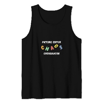 Discover Picture Editor Chaos Coordinator Tank Tops