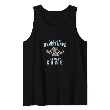 Discover Cow Pet Funny Farm Animal Lover You Can Never Have Too Many Cows Tank Tops