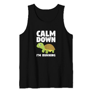 Discover Turtle Pet Calm Down Im Running For A Tank Tops