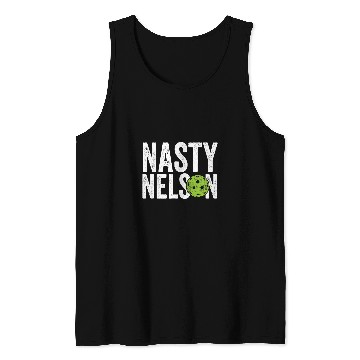 Discover Sport Pickleball Mens Funny Pickleball Team Clothing Nasty Nelson Men Tank Tops