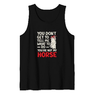 Discover Horse Pet Youre Not My Horse Pony Horeseback Riding Equestrian Tank Tops