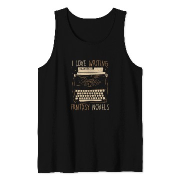 Discover Book Fun Writer I Love Writing Fantasy Novels Typewriter Tank Tops