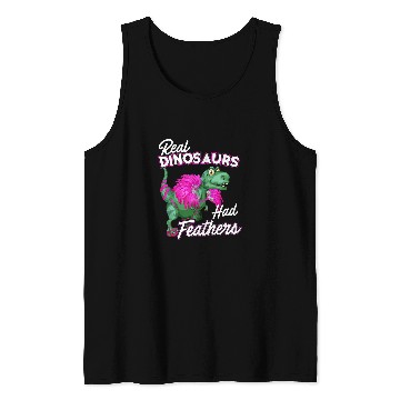 Discover Dinosaur Pet Amazing Real Dinosaurs Had Feathers TRex Comedy Tank Tops