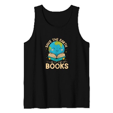 Discover Book Fun Save Earth It s Only Planet With Books Reader Earth day Tank Tops