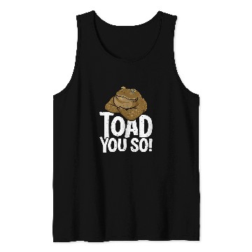 Discover Frog Pet Funny Toad Pun Cute Toad Toad Art Toad You So Frog Toad Tank Tops