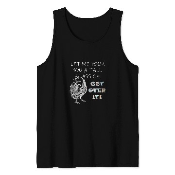 Discover Chicken Pet Get Over It Rooster Graphic Sarcastic Tank Tops