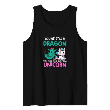 Discover Unicorn Pet Youre still a dragon even unicorn unicorn Tank Tops