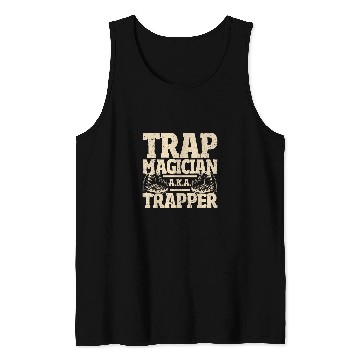 Discover Trapping Trap Magician Trapper Tank Tops