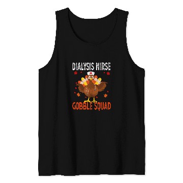 Discover nurses Job Dialysis Gobble Squad nurses Thanksgiving Turkey Tank Tops