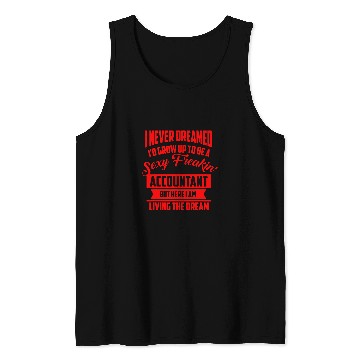 Discover Accountant Job Sexy Accountant Dream Cute Financial Graduate Funny Gift 1 Tank Tops