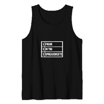 Discover Accountant Job Freak In The Spreadsheets Excel Sheet Funny Office Jokes 4 Tank Tops