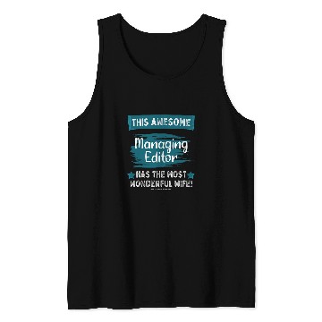 Discover Married Managing Editor Husband Job Profession Tank Tops