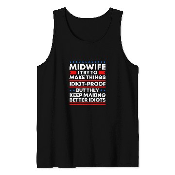 Discover Midwife Try to Make Things IdiotProof Doula Funny Tank Tops
