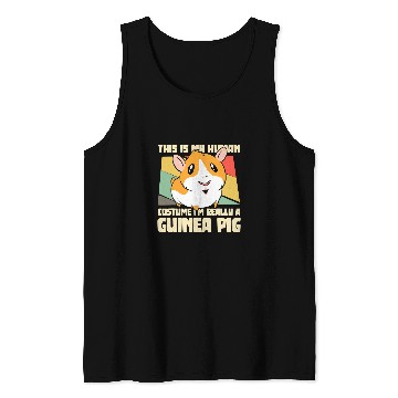 Discover Guinea Pig Pet This Is My Human Costume Im Really A Guinea Pig Pet Gifts Tank Tops