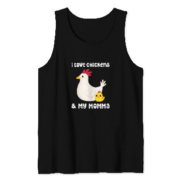 Discover Chicken Pet I Love Chickens And My Momma Mom Mama Mother Son Daughter Tank Tops