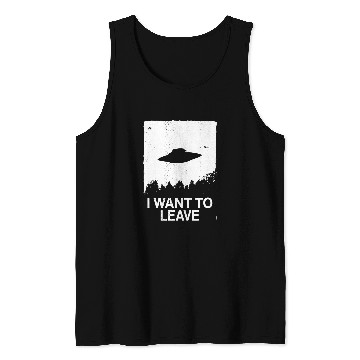 Discover Aliens UFO I Want To Leave Distressed Simple Silhouette Alien UFO Tank Tops