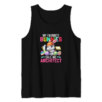 Discover Architect Job My Favorite Bunnies Call Me Architect Easter Bunny Proud Job Tank Tops