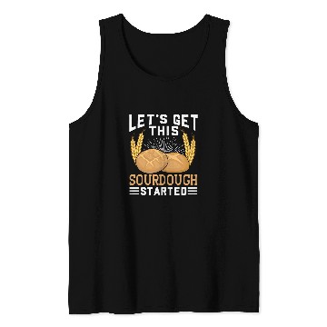 Discover Lets Get This Sourdough Started Bread Baker Men Tank Tops