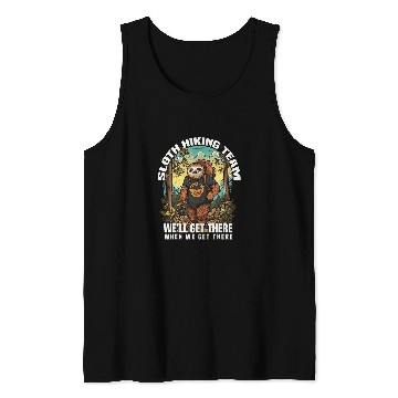 Discover Sloth Pet Hiking Team Well Get There When We Get There 3 Tank Tops