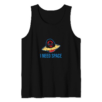 Discover Aliens UFO I need space  for astronomy geek alien 1 Tank Tops