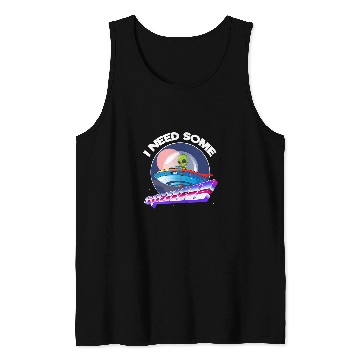 Discover Aliens UFO I Need Space Funny Alien Astronomy Science Tank Tops