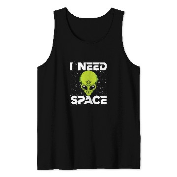 Discover Aliens UFO I Need Space Funny Alien UFO Space Enthusiast Astronomy SETI Tank Tops