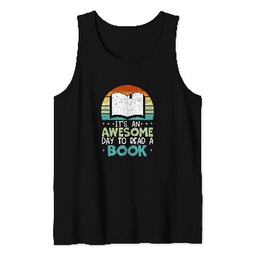 Discover Book Fun Its An Awesome Day To Read A Book Bookaholic Bookworm Tank Tops