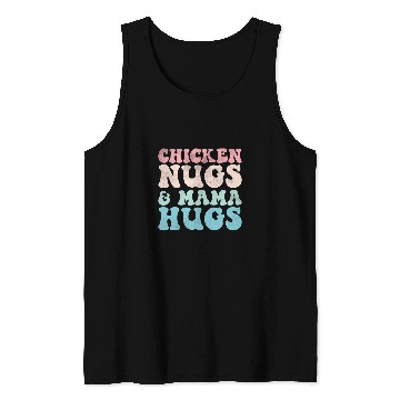 Discover Chicken Pet Nugs and Mama Hugs Toddler Nuggets Foodies Lovers 24 Tank Tops