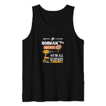 Discover Woodworker Job if Norman cant fix it no one can handyman Tank Tops