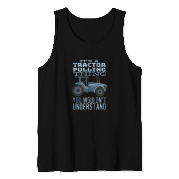 Discover Tractor Fun driving Pulling Thing Redneck Design Men Tractor Pulling Tank Tops