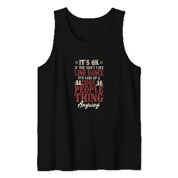 Discover Line Dancing Dance Teacher Its Ok If You Dont Like Line Tank Tops