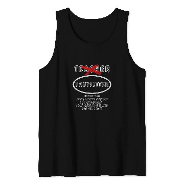 Discover Teacher aka Babysitter Tank Tops