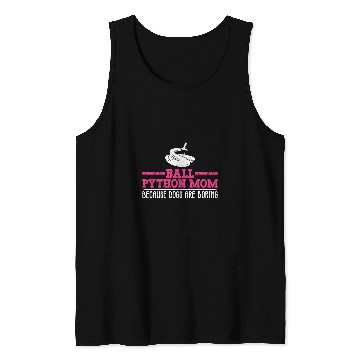 Discover Python Pet Ball Python Mom For Royal Python Lover Tank Tops