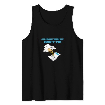 Discover God Knows When You Dont Tip 2Funny Waitress Bartender Tank Tops