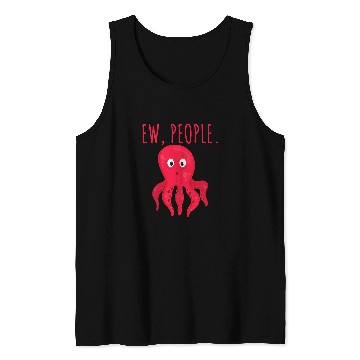 Discover Octopus Pet Ew People Tank Tops