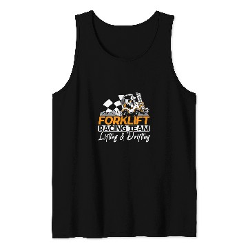 Discover Forklift Fun Racing Team Lifting 2Drifting Forklift Operator Tank Tops