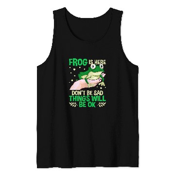 Discover Frog Pet Is Here Dont Be Sad Things Will Be Ok Tank Tops