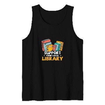 Discover Book Fun Support Your Local Library Book Nerd Addict Tank Tops