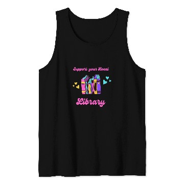 Discover Book Fun Support Your Local Library Reading Librarian English Teacher Tank Tops