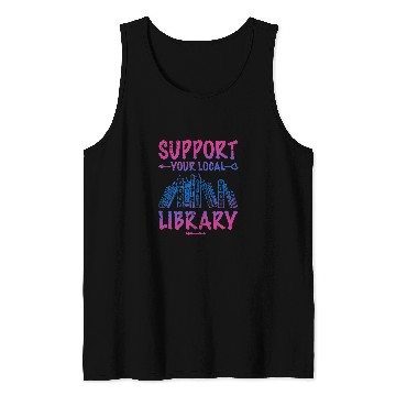 Discover Book Fun Support Your Local Library Book Lover Proud Librarian Squad Tank Tops